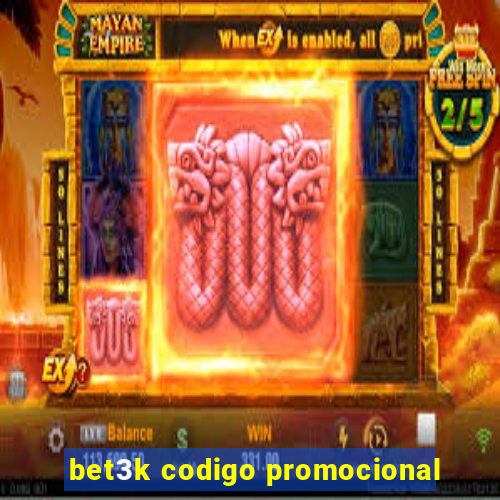 bet3k codigo promocional